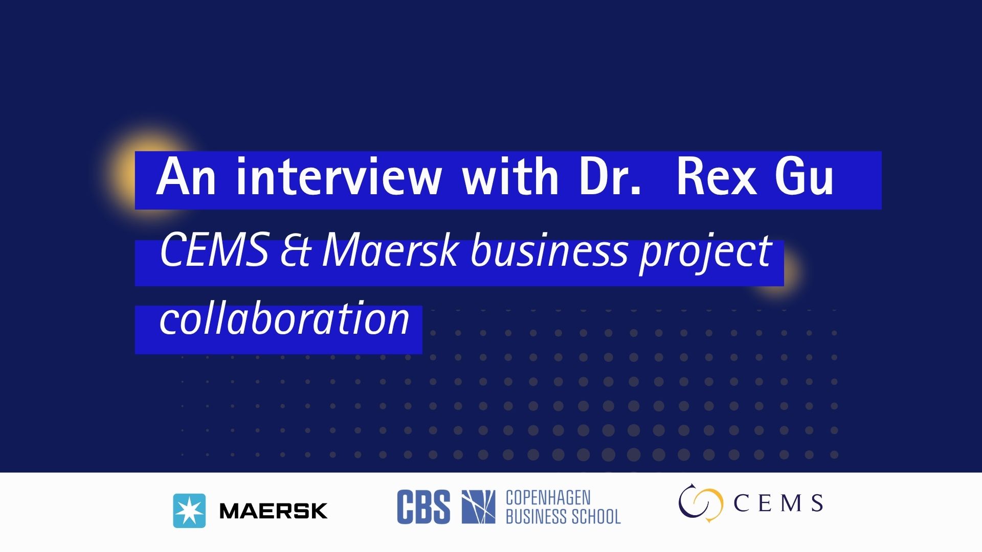CEMS x Maersk Business Project interview