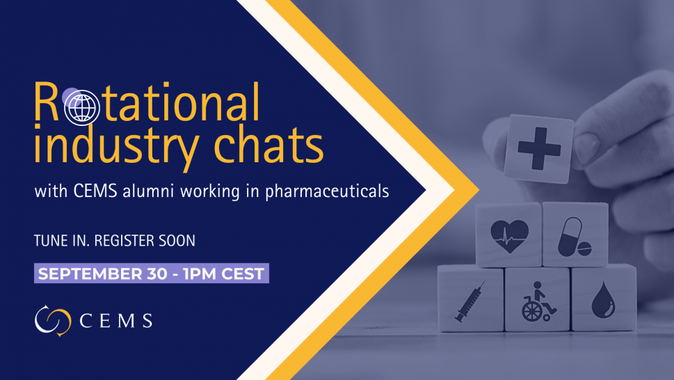 CEMS Rotational Industry Chats - Pharmaceuticals & health industry