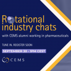 CEMS Rotational Industry Chats - Pharmaceuticals & health industry